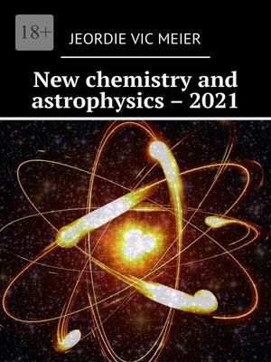 cover image of New chemistry and astrophysics – 2021
